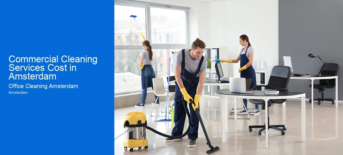 Commercial Cleaning Services Cost in Amsterdam