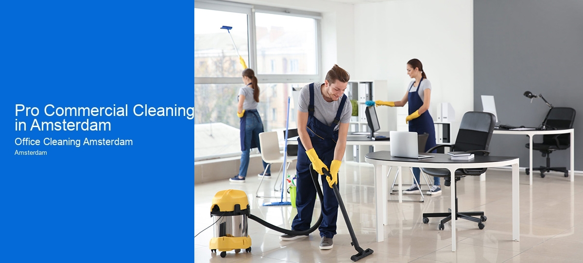 Pro Commercial Cleaning in Amsterdam