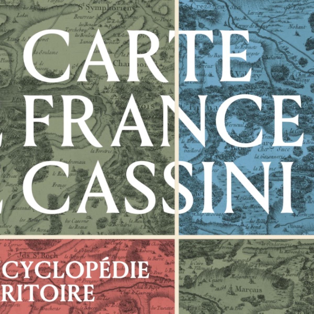 La carte de France de Cassini. Une encyclopédie du territoire | Archives nationales | Archives nationales