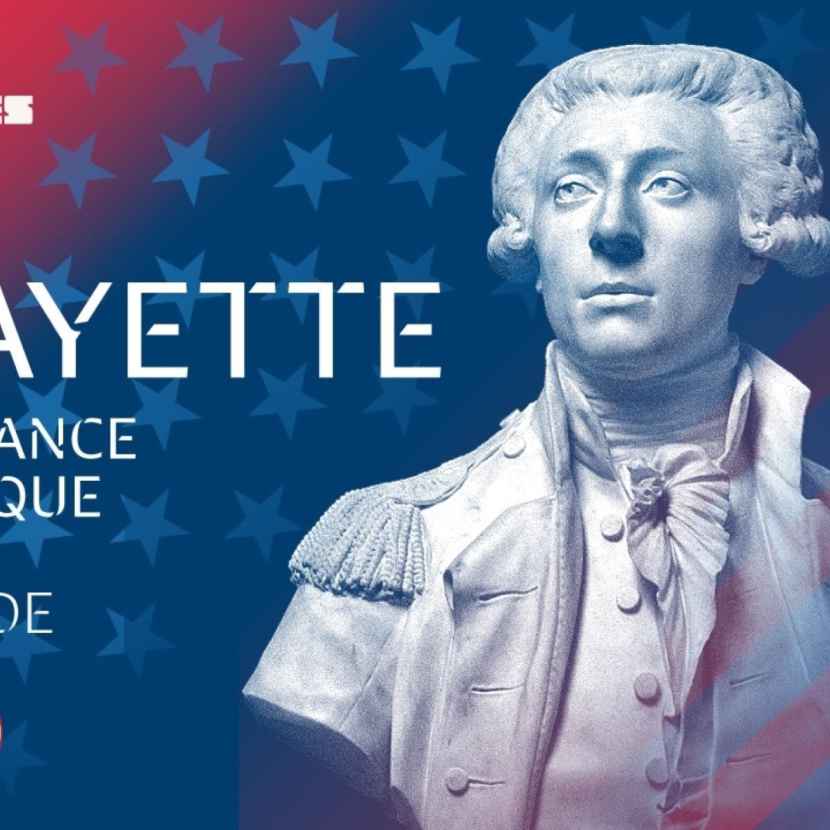 Lafayette entre France et Amérique. Histoire et légende | Archives nationales | Archives nationales