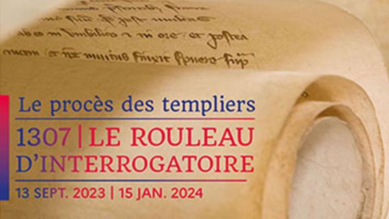 Affiche de l'exposition "Le procès des templiers. 1307 Le rouleau d'interrogatoire"
