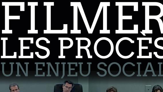 Affiche de l'exposition " Filmer le procès" Affiche de l'exposition " Filmer le procès"