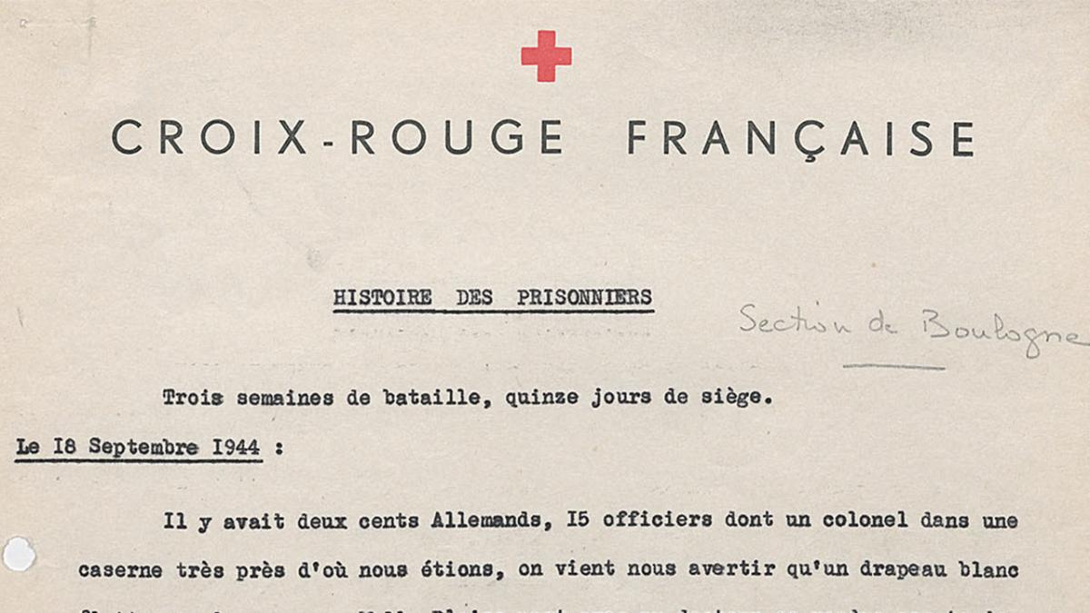Rapport de la section de Boulogne-sur-Mer : « Histoire des prisonniers, trois semaines de bataille, quinze jours de siège », 18 septembre 1944 Rapport de la section de Boulogne-sur-Mer : « Histoire des prisonniers, trois semaines de bataille, quinze jours de siège », 18 septembre 1944