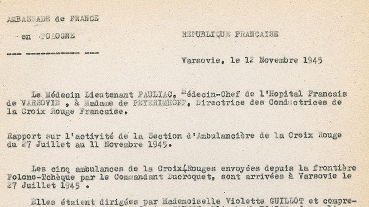 Rapport sur l'activité de la Section d'Ambulancière de la Croix-Rouge du 27 Juillet au 11 novembre 1945 par le lieutenant Madeleine Pauliac, Médecin-chef de l'Hôpital français de Varsovie, 12 novembre 1945 Rapport sur l'activité de la Section d'Ambulancière de la Croix-Rouge du 27 Juillet au 11 novembre 1945 par le lieutenant Madeleine Pauliac, Médecin-chef de l'Hôpital français de Varsovie, 12 novembre 1945