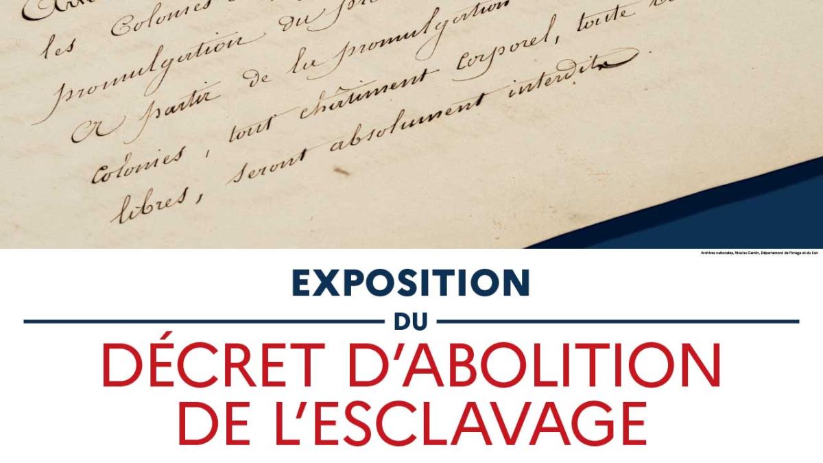 Affiche de l'exposition sur le décret d'abolition de l'esclave Affiche de l'exposition sur le décret d'abolition de l'esclave