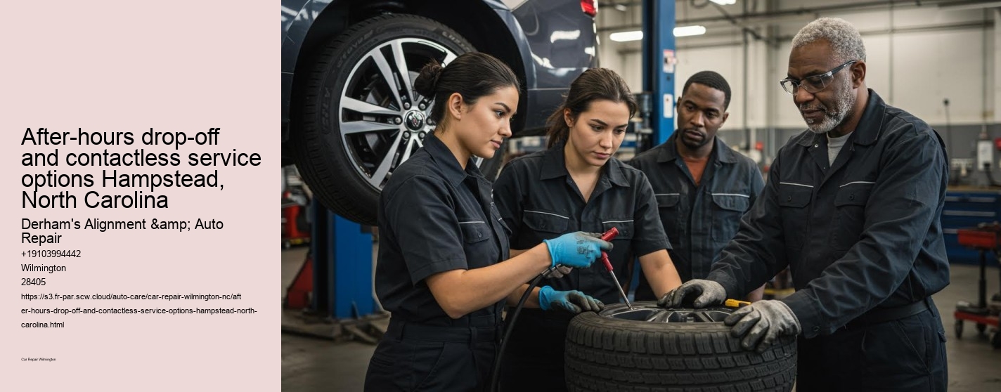 After-hours drop-off and contactless service options Hampstead, North Carolina