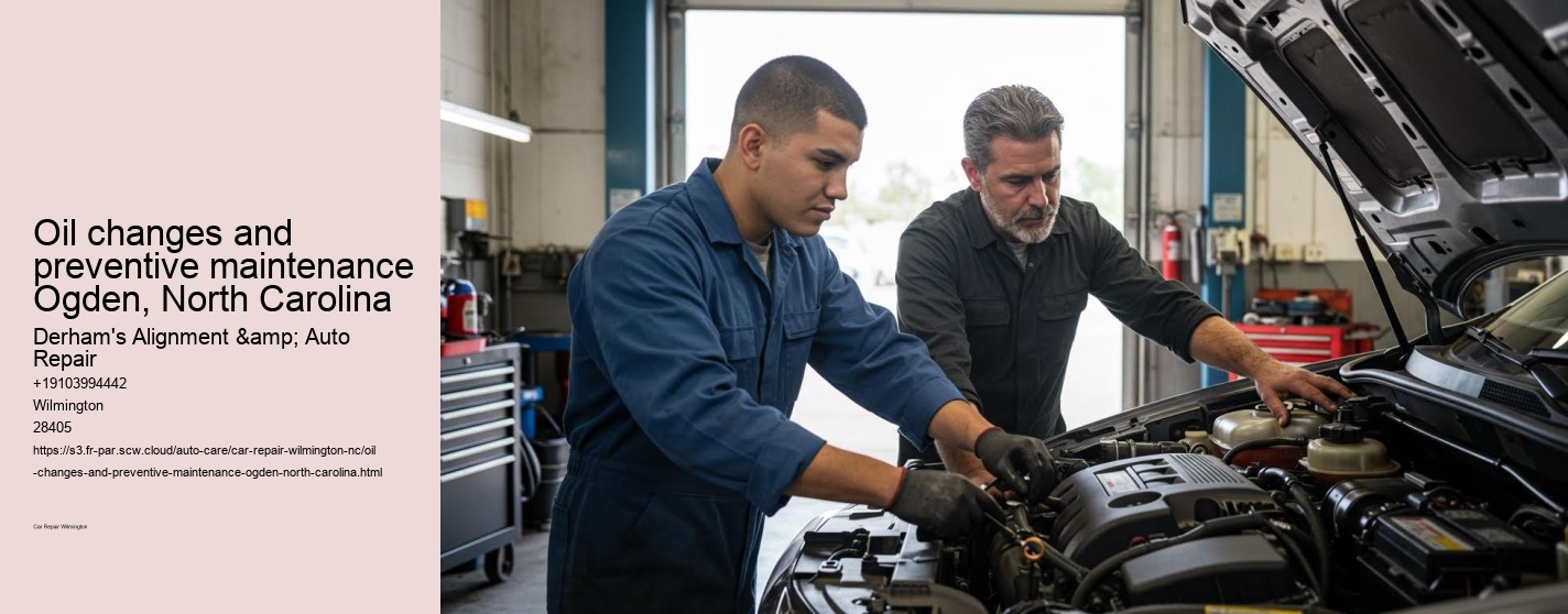Oil changes and preventive maintenance Ogden, North Carolina