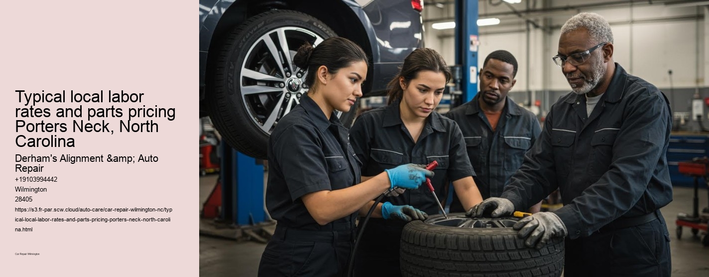 Typical local labor rates and parts pricing Porters Neck, North Carolina