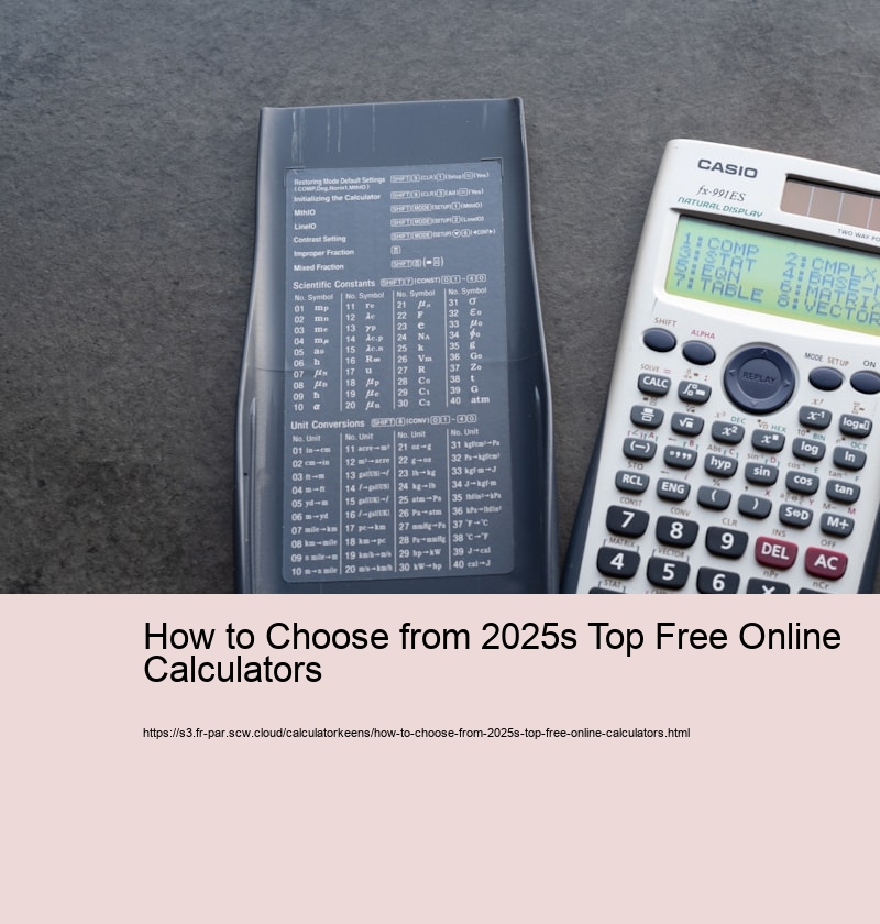 How to Choose from 2025s Top Free Online Calculators