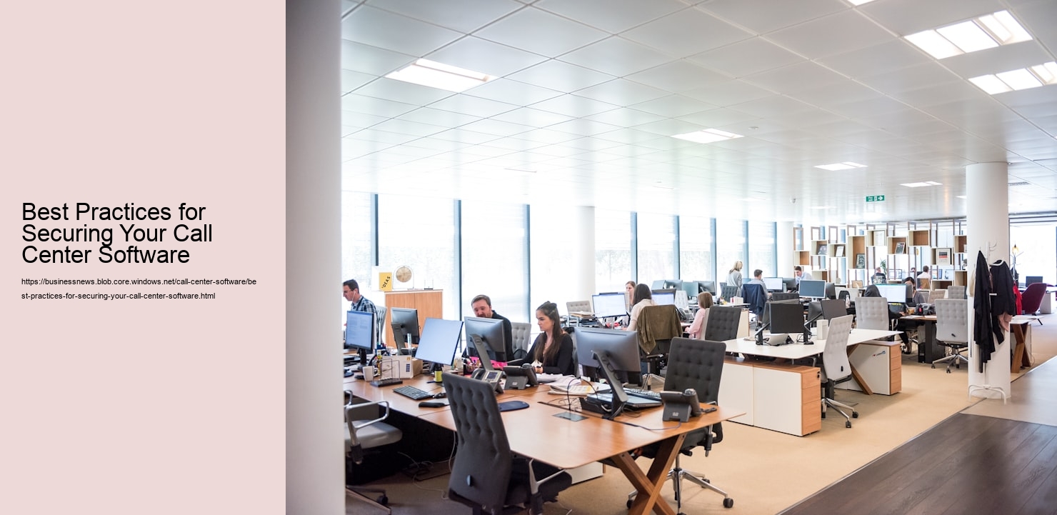 Best Practices for Securing Your Call Center Software