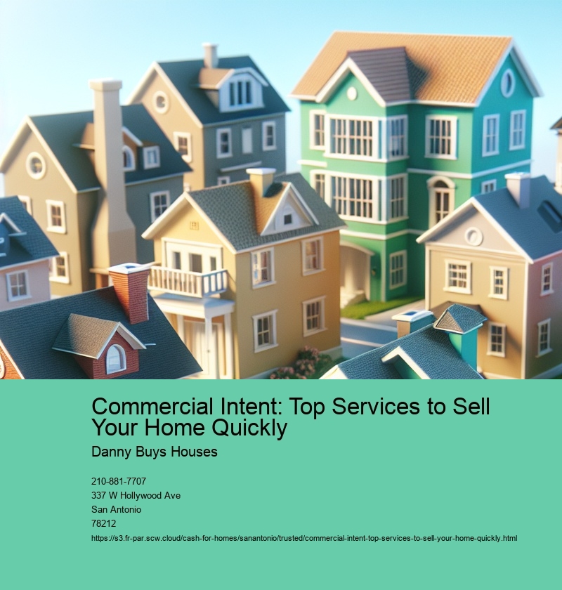 Commercial Intent: Top Services to Sell Your Home Quickly