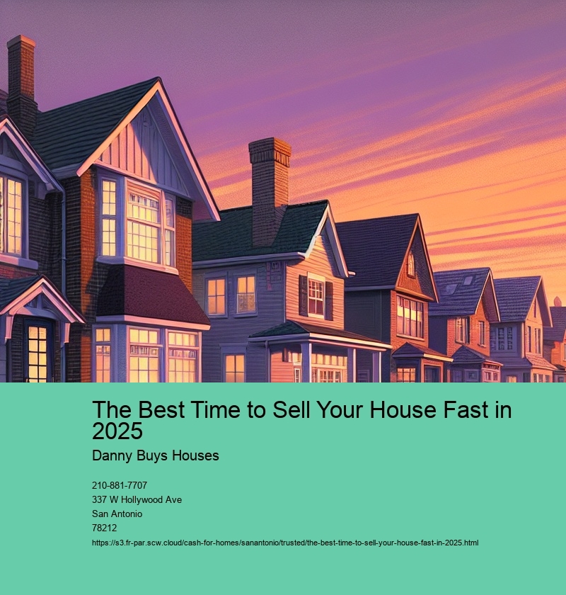 The Best Time to Sell Your House Fast in 2025