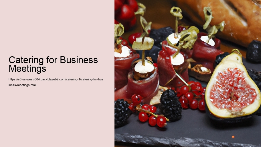 Catering for Business Meetings