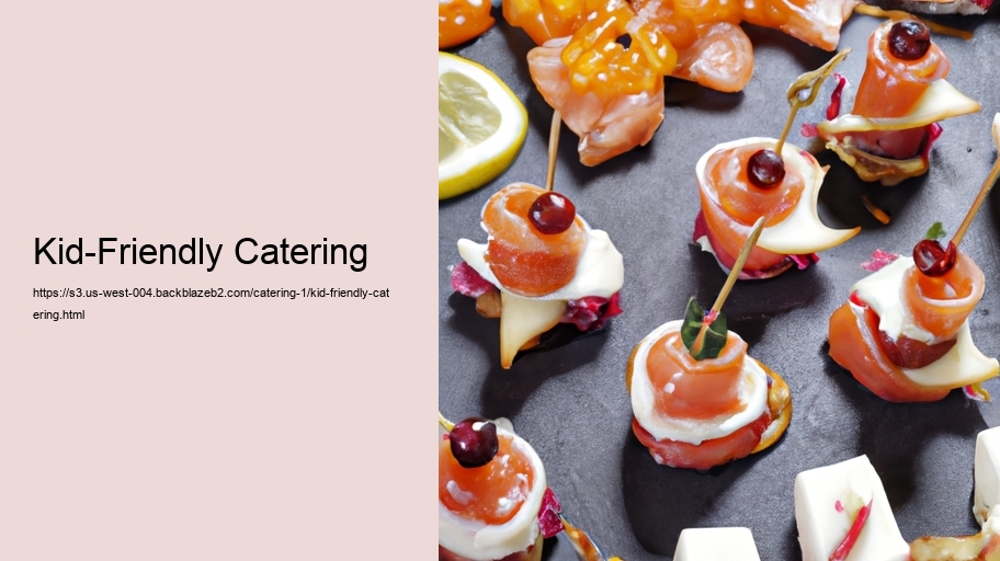 Kid-Friendly Catering