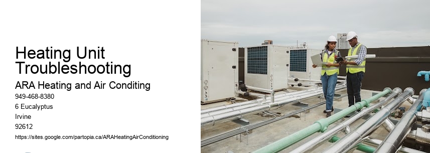 Heating Unit Troubleshooting