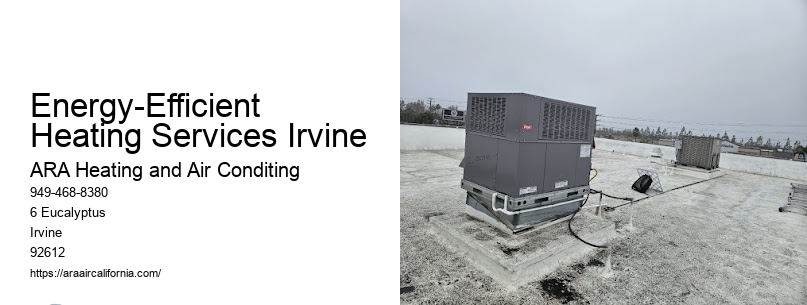 Energy-Efficient Heating Services Irvine
