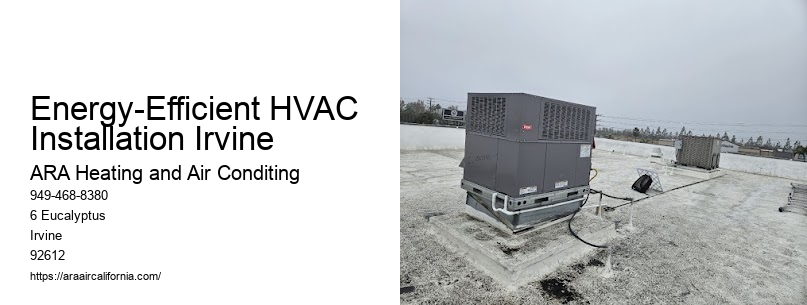 Energy-Efficient HVAC Installation Irvine