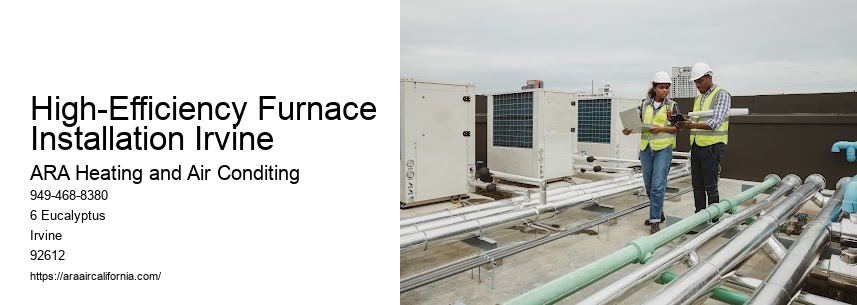 High-Efficiency Furnace Installation Irvine