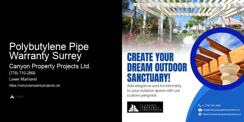Affordable Polybutylene Pipe Replacement Options Polybutylene Pipe Warranty Surrey