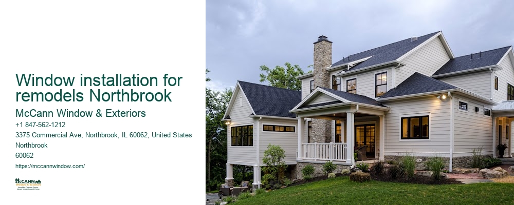 Window installation for remodels Northbrook McCann Window & Exteriors Window installation for remodels Northbrook