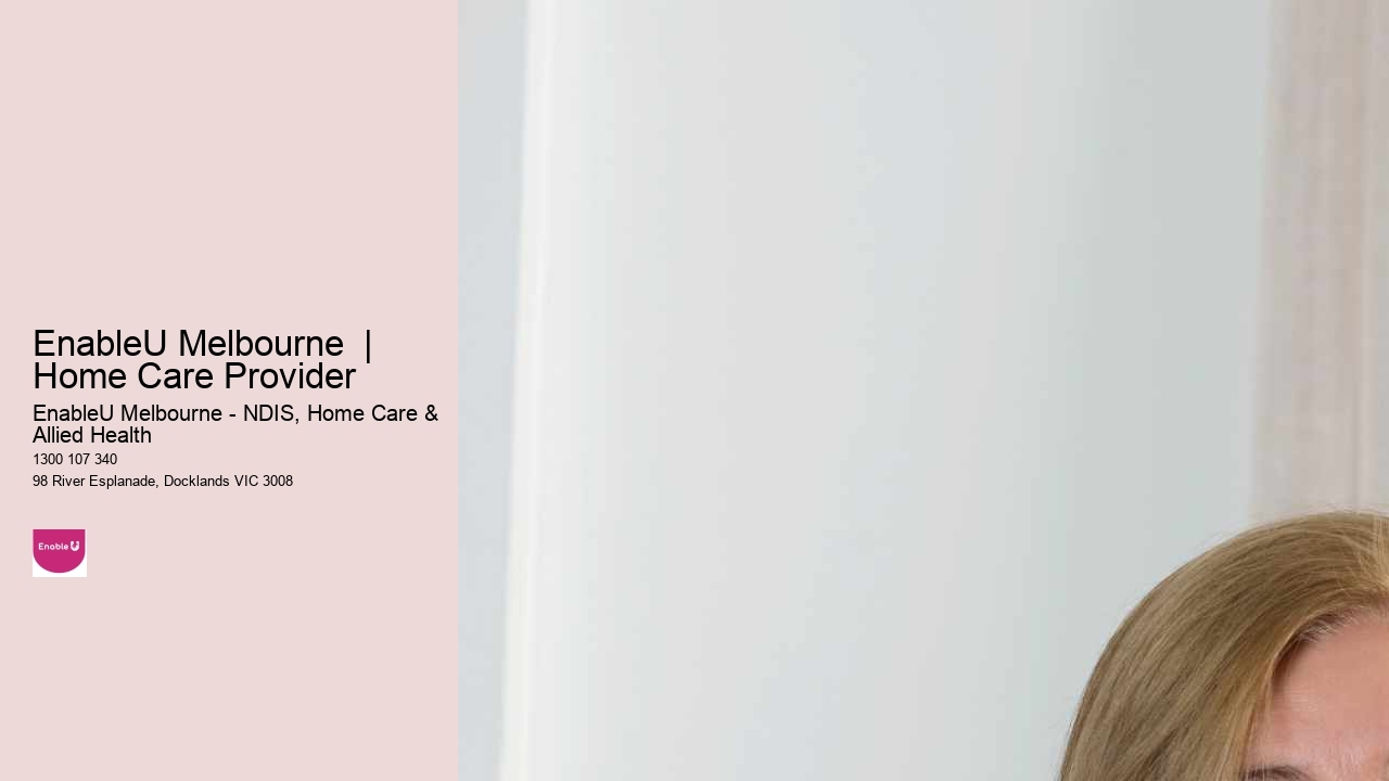 EnableU Melbourne  | Home Care Provider