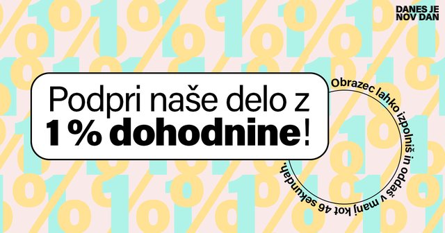 Podpri naše delo z 1 % dohodnine!