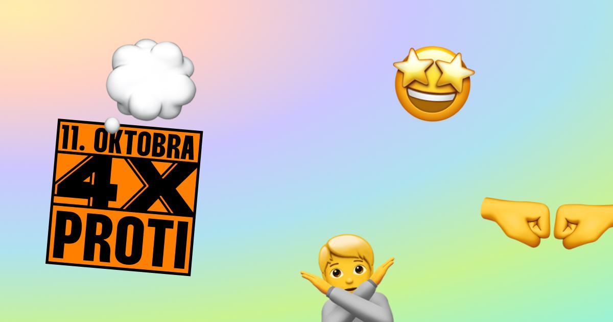 Na mavričnem ozadju je oranžen logotip »11. oktobra 4X PROTI« z oblačkom misli. Okoli njega so emojiji navdušenega obraza z zvezdami, osebe s prekrižanimi rokami in dveh pesti, ki se dotikata.