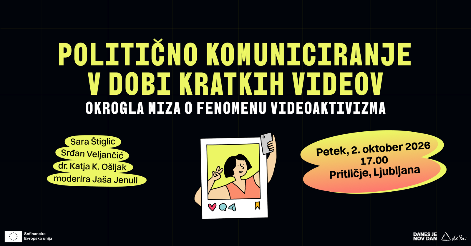Naslovna slika dogodka z napisom Politično komuniciranje v dobi kratkih videov, okrogla miza o fenomenu videoaktivizma, govorci, lokacijo in ilustracijo videoaktivistke.