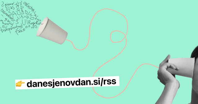 Grafična podoba z dvema osebama, ki komunicirata s papirnatimi lončki, povezanimi z vrvico; na svetlo zelenem ozadju je zapis »danesjenovdan.si/rss«, ob lončku so zapisane besede o glasu javnosti, odgovornosti oblasti in transparentnosti.