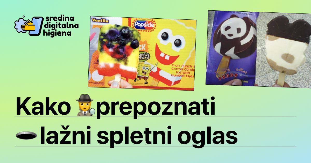 Grafika z naslovom »Kako prepoznati lažni spletni oglas« in fotografijama sladoledov (SpongeBob in panda), ki se močno razlikujeta od prikazane embalaže.