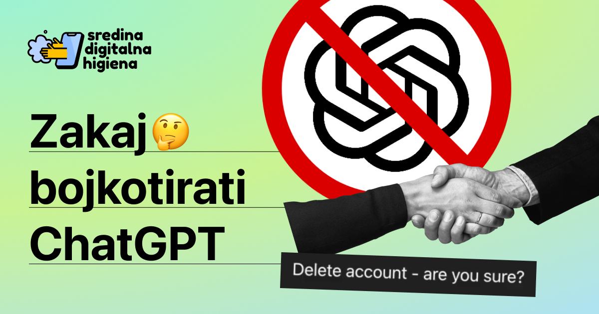 Grafika Sredina digitalna higiena z naslovom Zakaj bojkotirati ChatGPT. Desno je prečrtan logotip OpenAI, fotografija rokovanja in okence za izbris računa.