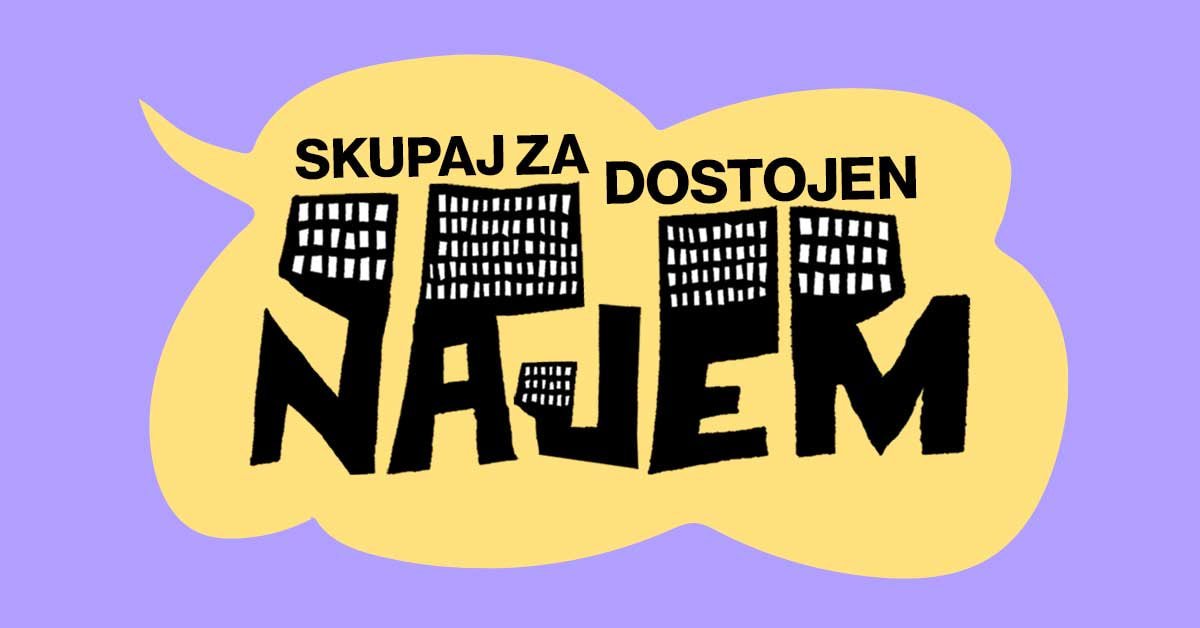 Rumen oblaček na vijoličnem ozadju, v njem piše: Skupaj za dostojen najem.