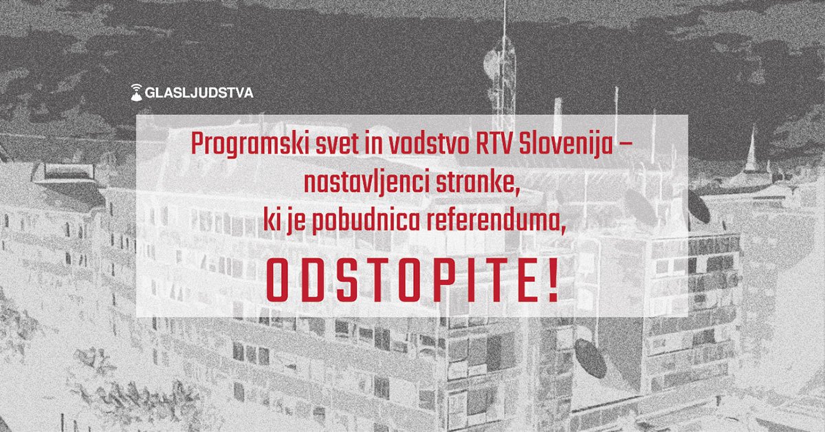 Poziv vodilnim na RTV Slovenija, ki so bili nastavljeni s strani politike, da odstopijo