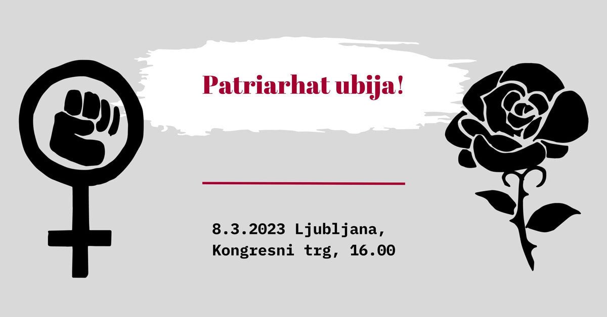 Vabilo na protest proti patriarhatu, ki se bo odvil 8. marca, na dan žena, ob 16. uri na Kongresnem trgu.