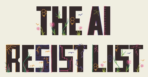 Grafika z velikim napisom THE AI RESIST LIST. Črne črke so okrašene z drobnimi barvnimi ilustracijami narave, kot so rastline, rože in ptice, ter drugimi abstraktnimi vzorci.