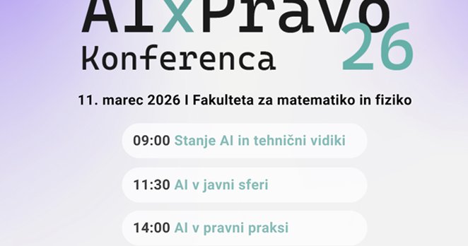 Plakat za konferenco »AI x Pravo 26«, ki bo 11. marca 2026 na Fakulteti za matematiko in fiziko, z navedenim programom.