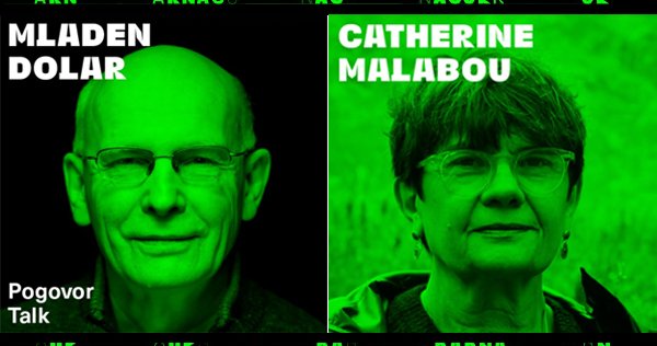 Festival Indigo: Mladen Dolar in Catherine Malabou | 5. 10. 2023, 19.00, Cukrarna, Ljubljana