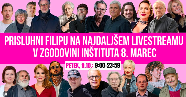 Številni gosti, ki bodo na streamu, in napis Prisluhni Filipu na najdaljšem livestreamu v zgodovini Inštituta 8. marec.