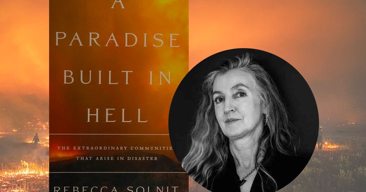 Naslovnica knjige A paradise built in hell s fotografijo avtorice Rebecce Solnit