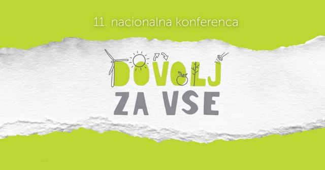 Grafika za 11. nacionalno konferenco z napisom Dovolj za vse na strganem belem papirju. Logotip Dovolj za vse vsebuje zelene in sive črke ter drobne naravovarstvene ilustracije, kot so vetrna elektrarna, sonce, jabolko in drevo.