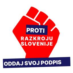 Napis Proti razkroju Slovenije, oddaj svoj podpis in dvignjena pest.