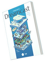 L'histoire de la Dreamcast : La dernière console de Sega