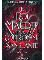 Les Couronnes de Nyaxia : Le roi maudit et la couronne sanglante : tome 2 - édition collector