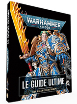 Warhammer 40 000 : Le guide ultime