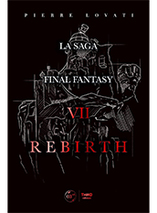 La saga Final Fantasy VII Rebirth - Edition standard