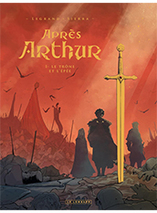 Après Arthur : Le trône et l'épée Tome 01 (BD)