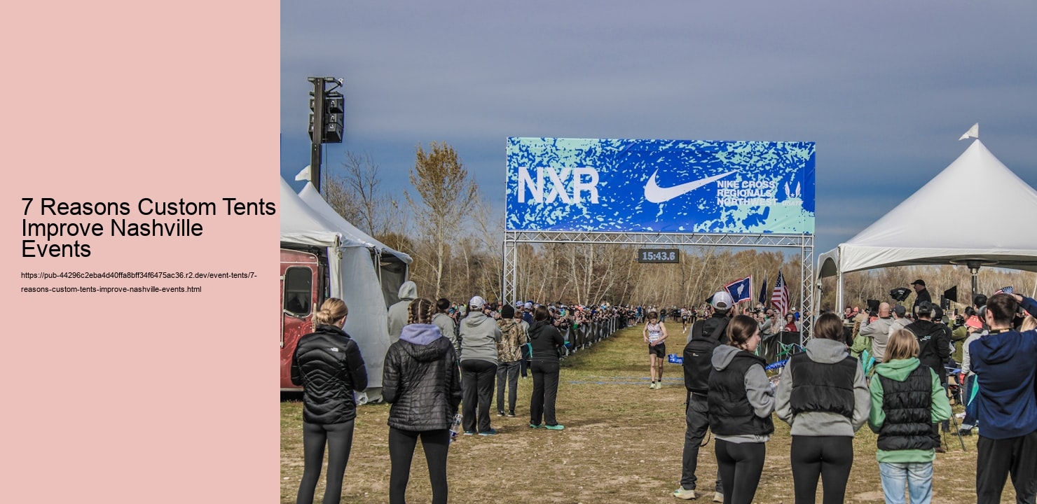 7 Reasons Custom Tents Improve Nashville Events