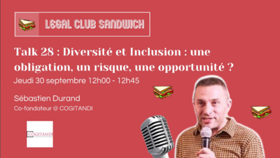 [Evenement] Intervention de Sébastien DURAND, cofondateur de COGITANDI le jeudi 30/09 à 12h dans le Legal Club Sandwich
