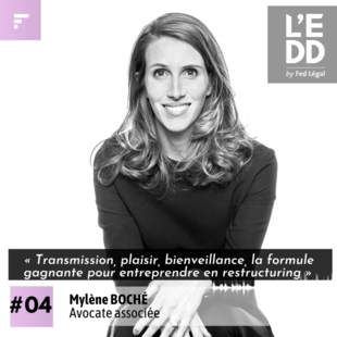 Podcast L'entrepreneur du Droit : "#4 – Mylène Boché-Robinet : Prendre du kiff et monter sa boutique en restructuring"