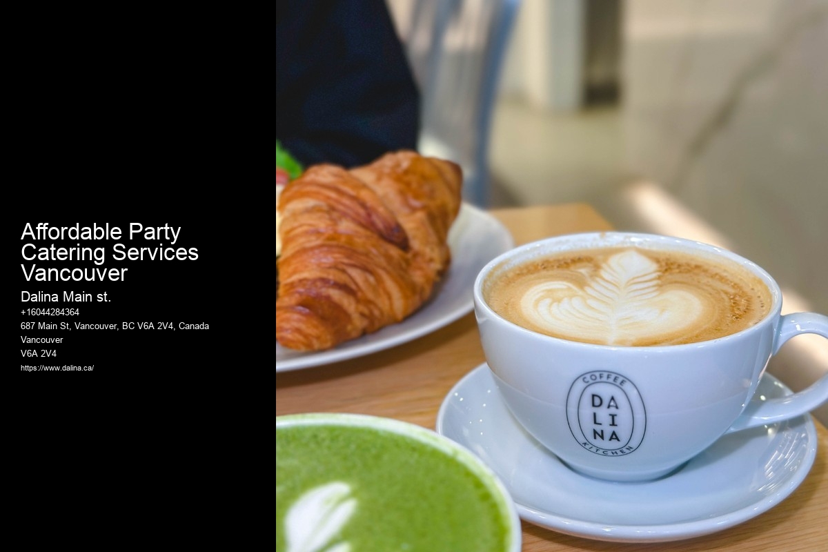 Affordable Party Catering Services Vancouver Caterers With Specialty Menus